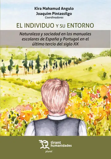 El Individuo y Su Entorno. Naturaleza y Sociedad en los Manuales Escolares de Es