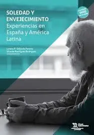Soledad y Envejecimiento. Experiencias en España y América Latina