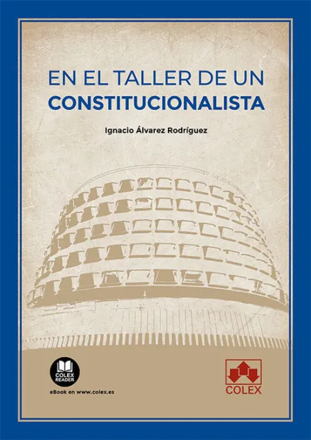 En el Taller de un Constitucionalista