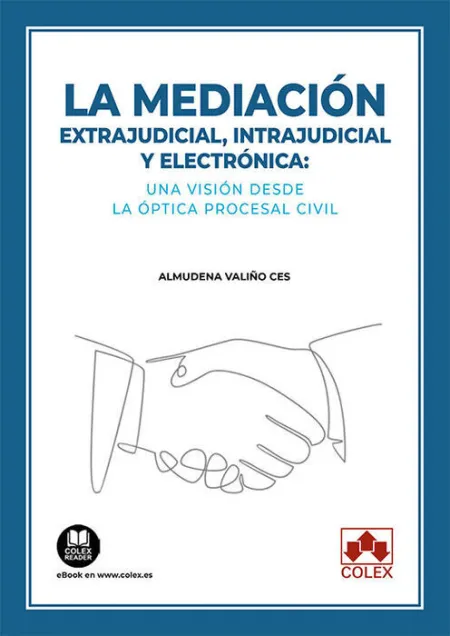 La Mediación Extrajudicial, Intrajudicial y Electrónica: una Visión Desde la Ópt