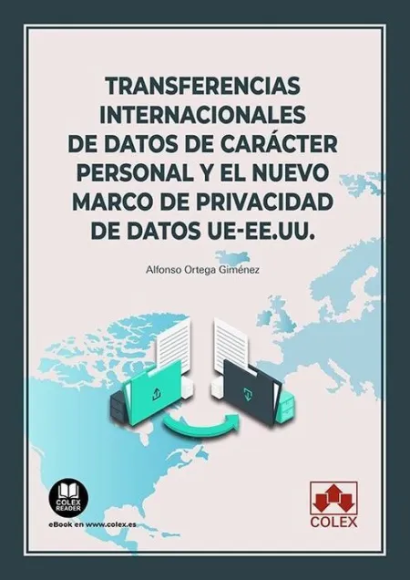 Transferencias Internacionales de Datos de Carácter Personal y el Nuevo Marco de