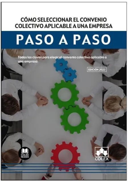 Cómo Seleccionar el Convenio Colectivo Aplicable a una Empresa. Paso a Paso