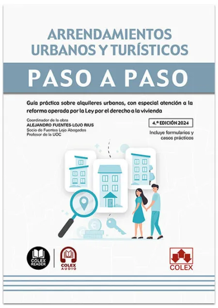 Arrendamientos Urbanos y Turísticos. Paso a Paso (4. ª Edición 2024)
