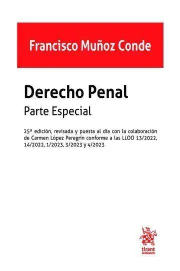 Derecho Penal Parte Especial 25ª Edición Revisada y Puesta Al Día con la Colaboración de Carmen López Peregrín