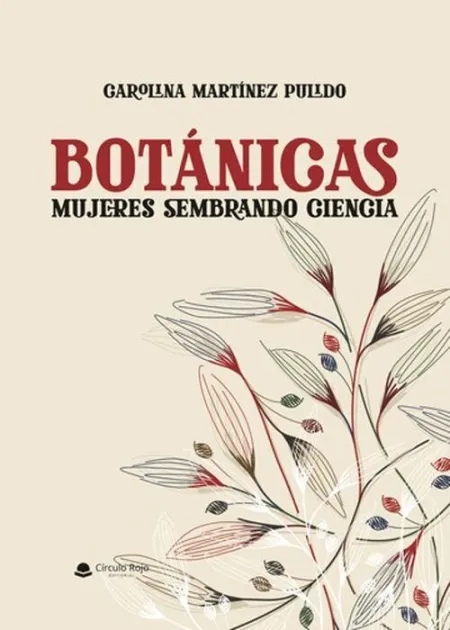 Botánicas. Mujeres Sembrando Ciencia
