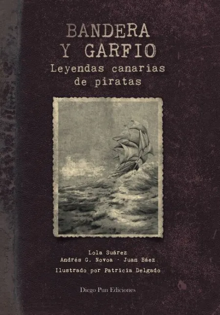 Bandera y Garfio. Leyendas Canarias de Piratas