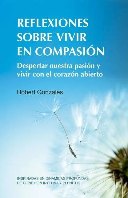Reflexiones Sobre Vivir en Compasión