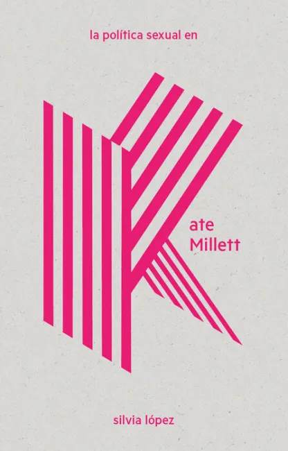 La Política Sexual en Kate Millett