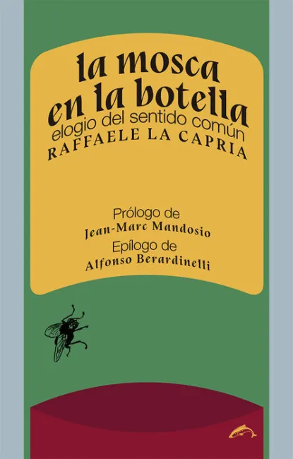 La Mosca en la Botella. Elogio del Sentido Común