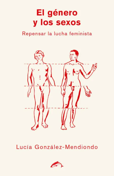 El GEnero y los Sexos. Repensar la Lucha Feminista