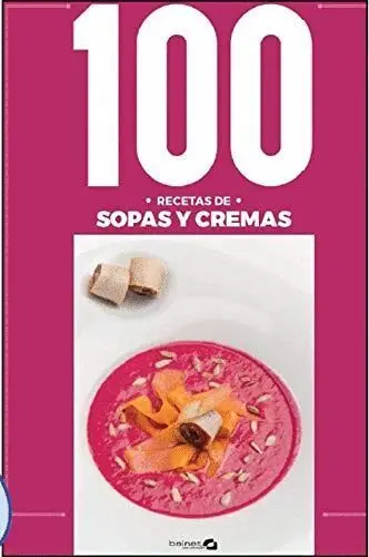 100 Recetas Sopas y Cremas