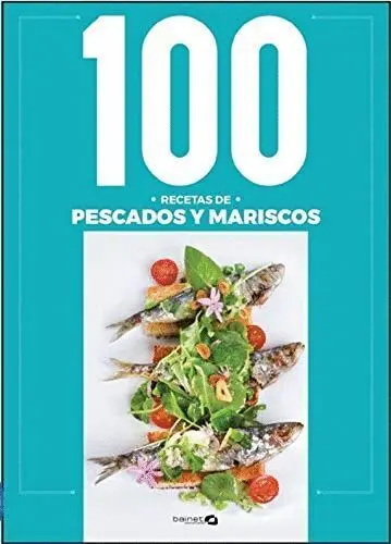 100 Recetas de Pescados y Mariscos
