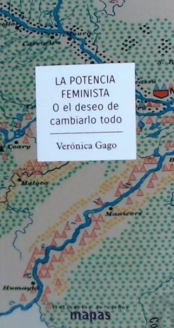 La Potencia Feminista o el Deseo de Cambiarlo Todo