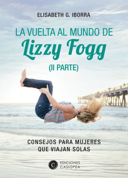 La Vuelta Al Mundo de Lizzy Fogg ( Ii Parte )