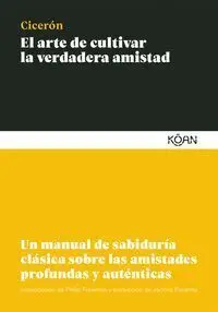 El Arte de Cultivar la Verdadera Amistad