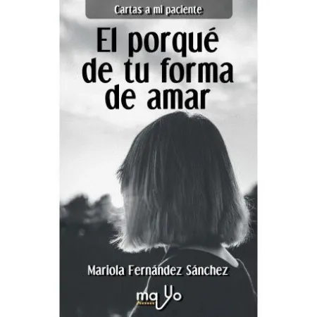 El Porqué de tu Forma de Amar