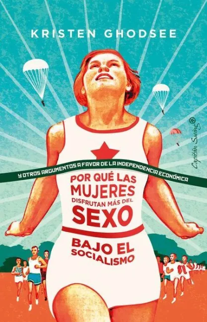 Por Que las Mujeres Disfrutan Más del Sexo Bajo el Socialismo