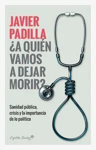 ¿A Quien Vamos a Dejar Morir?