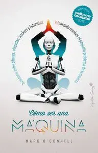 Cómo Ser una Máquina