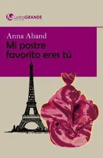 Mi Postre Favorito Eres tú. (Edición en Letra Grande)