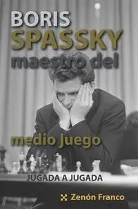 Boris Spassky, Maestro del Medio Juego