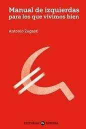 Manual de Izquierdas para los que Vivimos Bien