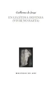 En Legitima Defensa ( Vivir no Basta )