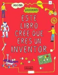 Este Libro Cree que Eres un Inventor