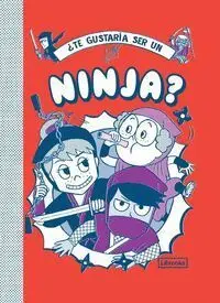 ¿Te Gustaría Ser un Ninja?