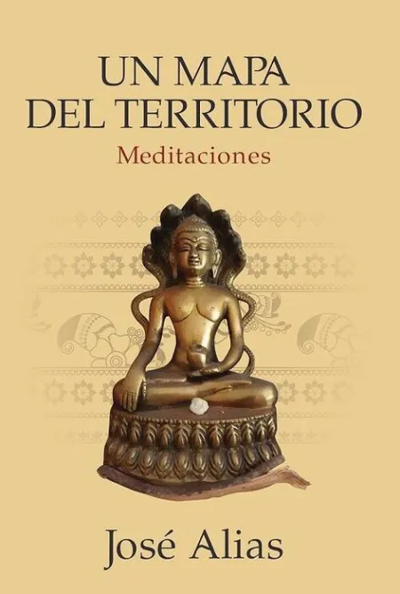 Un Mapa del Territorio. Meditaciones