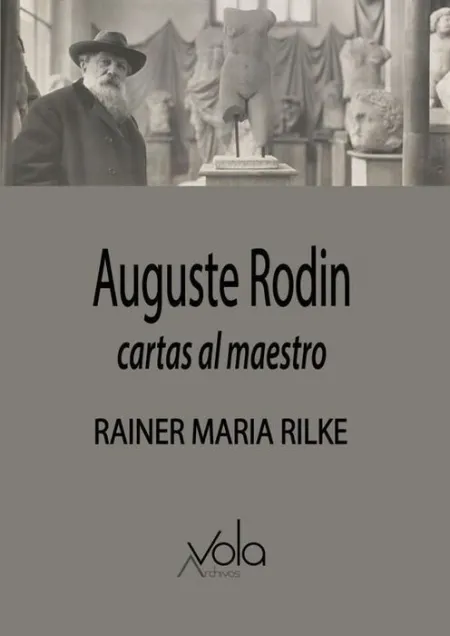 Auguste Rodin - Cartas Al Maestro