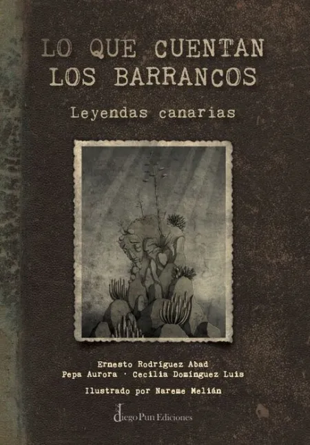 Lo que Cuentan los Barrancos (Leyendas Canarias)