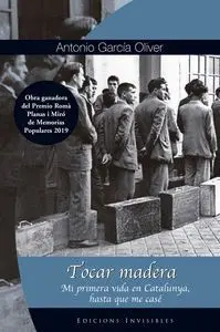 Tocar Madera. Mi Primera Vida en Cataluña, Hasta que me Casé
