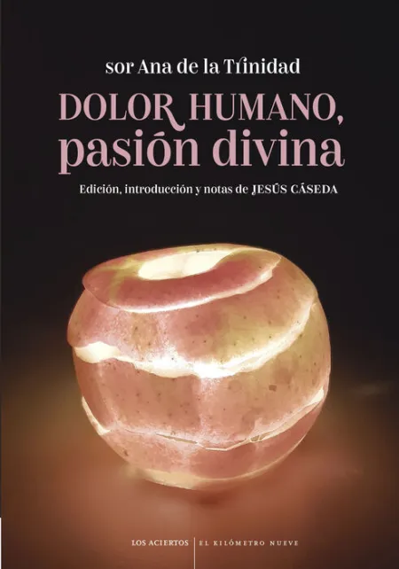 Dolor Humano, Pasión Divina