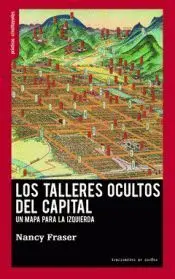 Los Talleres Ocultos del Capital. Un Mapa para la Izquierda