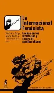 La Internacional Feminista. Luchas en los Territorios y Contra el Neoliberalismo