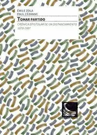 Tomar Partido. Crónica Epistolar de un Distanciamiento. 1878-1887