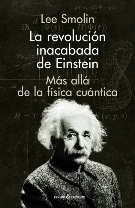 La Revolucion Inacabada de Einstein