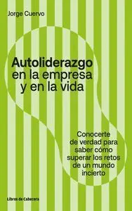 Autoliderazgo en la Empresa y en la Vida
