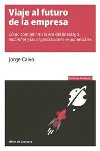 Viaje Al Futuro de la Empresa