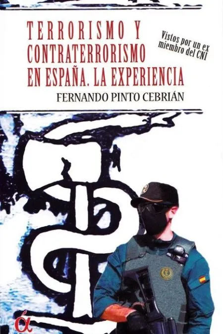 Terrorismo y Contraterrorismo en España. La Experiencia
