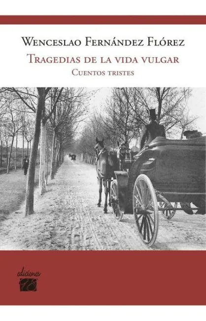 Tragedias de la Vida Vulgar