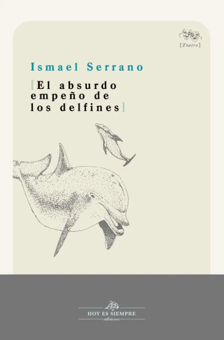 El Absurdo Empeño de los Delfines