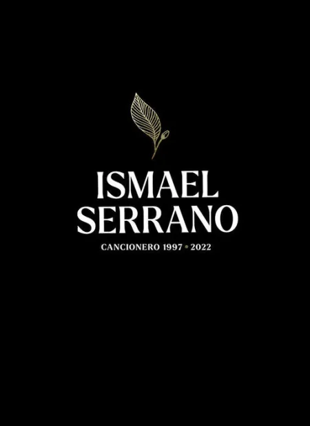 Ismael Serrano. Cancionero (1997-2022)