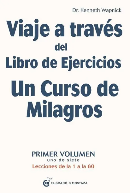 Viaje a Través del Libro de Ejercicios un Curso de Milagros