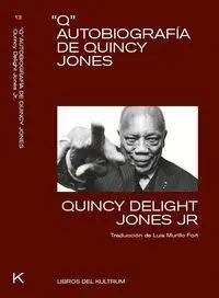 Q. Autobiografía de Quincy Jones