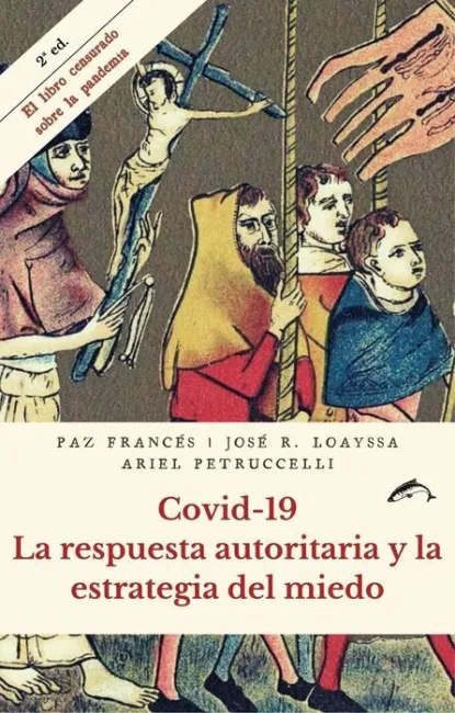 Covid-19. La Respuesta Autoritaria y la Estrategia del Miedo