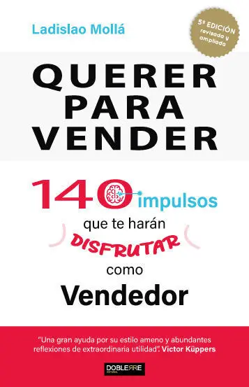 Querer para Vender, 140 Impulsos que te Harán Disfrutar Como Vend