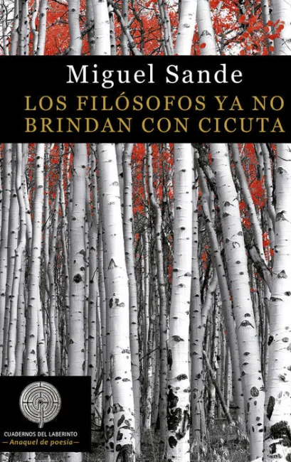 Los Filósofos Ya no Brindan con Cicuta