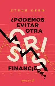 Podemos Evitar Otra Crisis Financiera